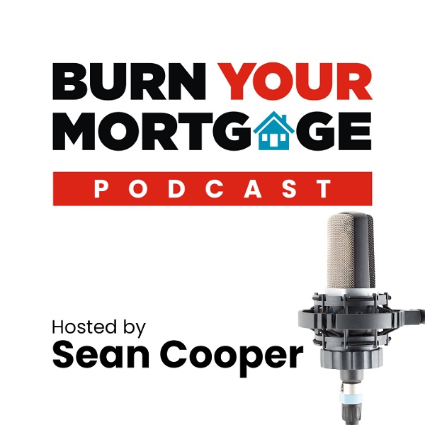 Artwork for The Burn Your Mortgage Podcast