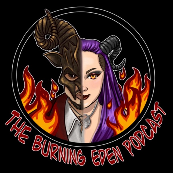 Artwork for The Burning Eden Podcast: With Baph and Mel