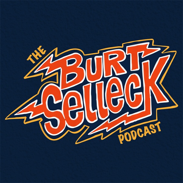 Artwork for The Burt Selleck Podcast