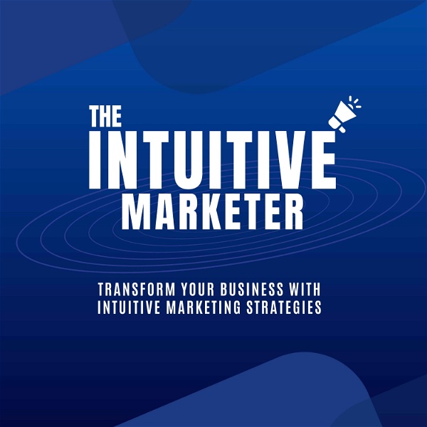 Artwork for The Intuitive Marketer