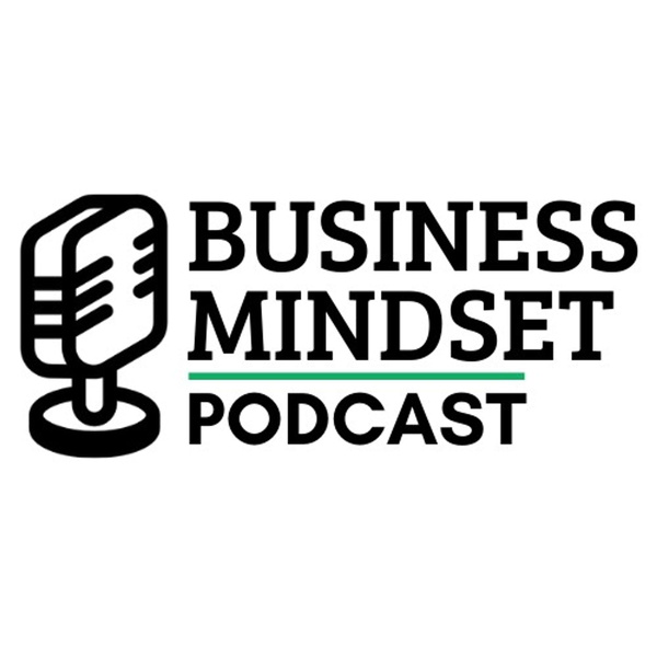 Artwork for The Business Mindset Podcast