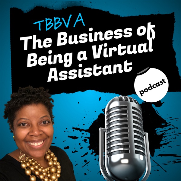 Artwork for The Business Of Being A Virtual Assistant