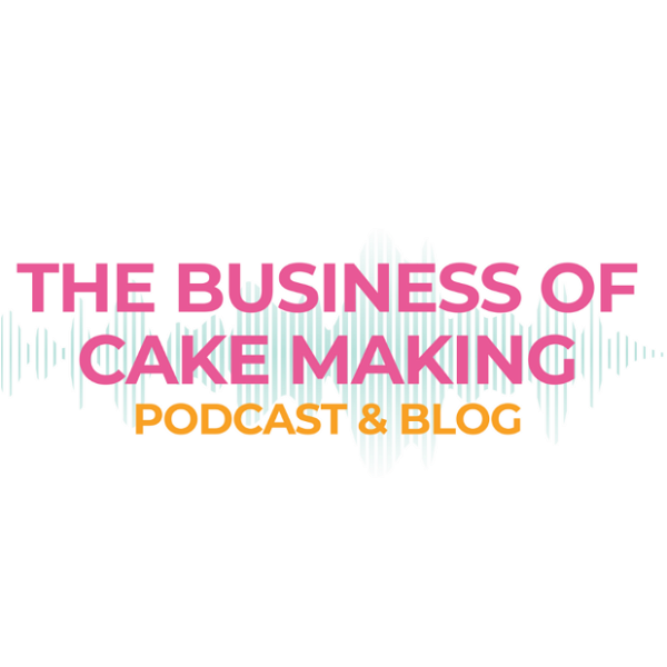 Artwork for The Business of Cake Making Podcast