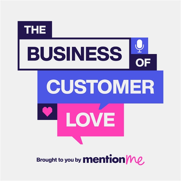 Artwork for The Business of Customer Love