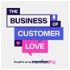 The Business of Customer Love