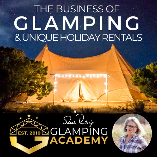 Artwork for The Business Of Glamping And Unique Holiday Rentals