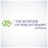 The Business of Philanthropy