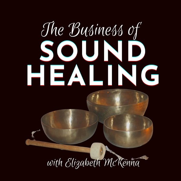 Artwork for The Business of Sound Healing