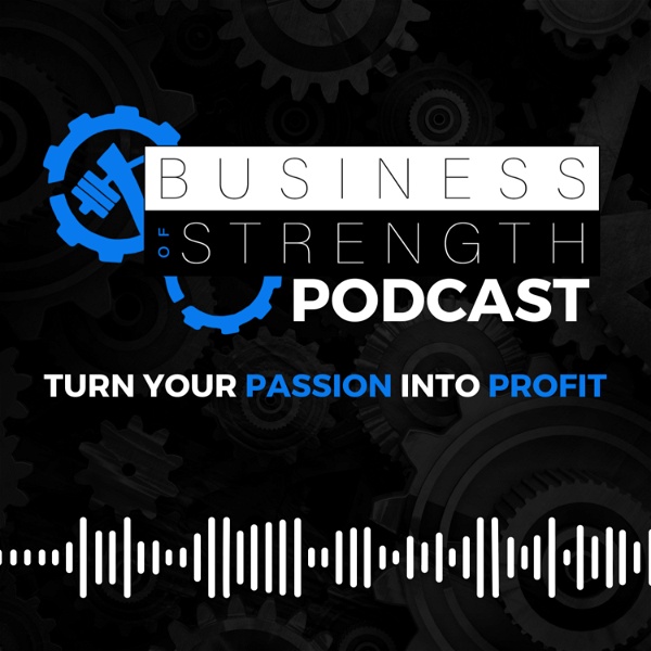 Artwork for The Business Of Strength Podcast