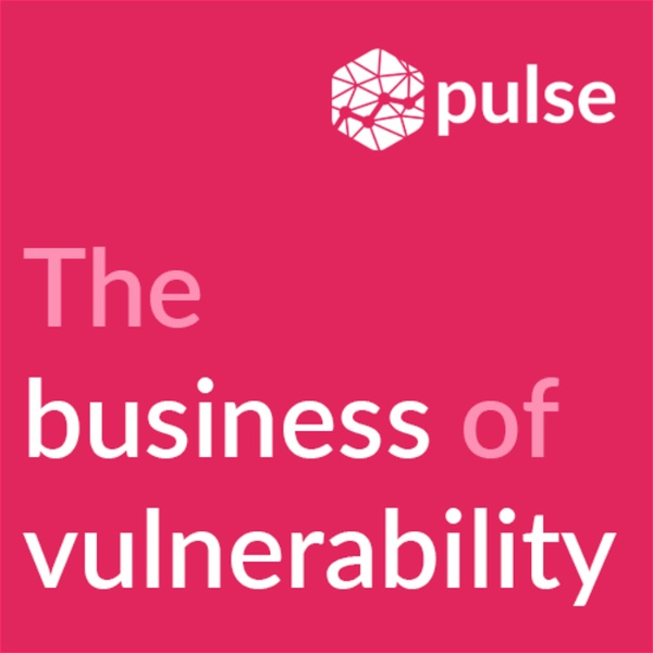 Artwork for The business of vulnerability