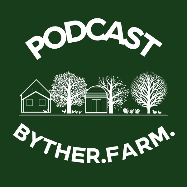 Artwork for Byther Farm Gardening Podcast