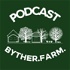 The Byther Farm Podcast