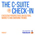 The C-Suite Check-In: Executive perspectives on sectors, markets and emerging trends