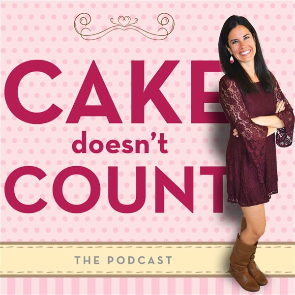 Artwork for The "Cake Doesn't Count" Podcast