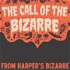 The Call of the Bizarre