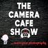 The Camera Cafe Show