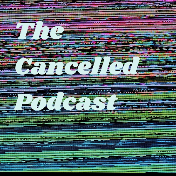 Artwork for The Cancelled Podcast