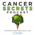 The Cancer Secrets Podcast