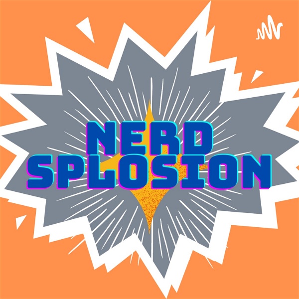 Artwork for Nerdsplosion