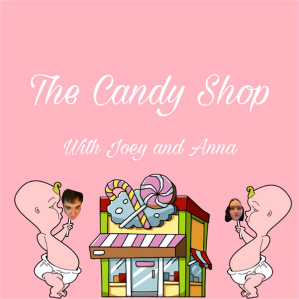 Artwork for The Candy Shop With Joey and Anna
