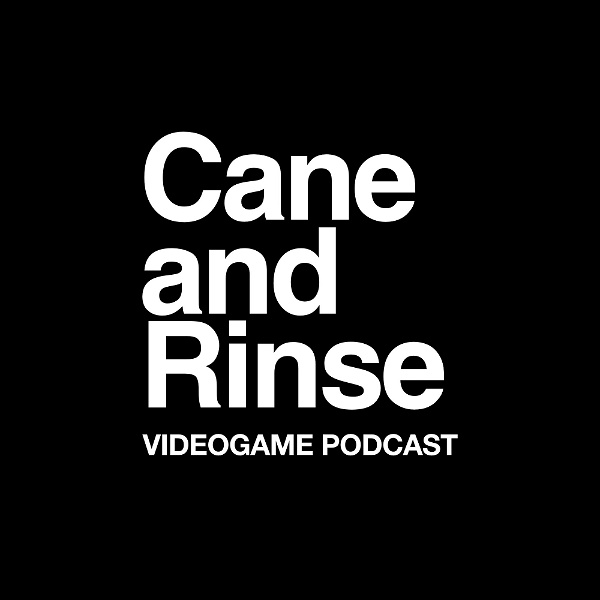 Artwork for The Cane and Rinse videogame podcast