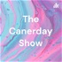 The Canerday Show