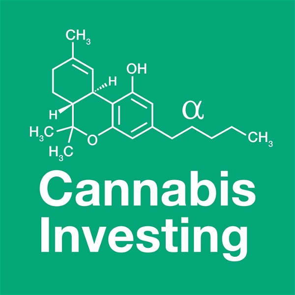 Artwork for The Cannabis Investing Podcast