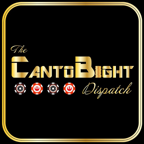 Artwork for The Canto Bight Dispatch: A Star Wars Podcast