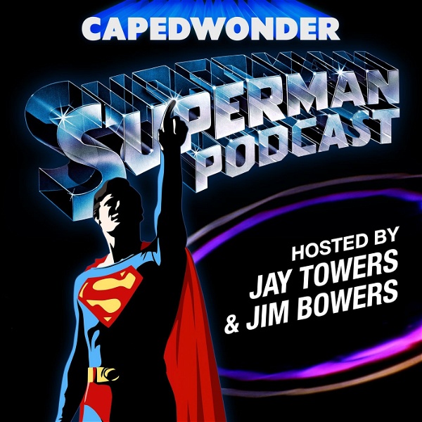 Artwork for The Caped Wonder Superman Podcast