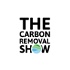 The Carbon Removal Show | Negative Emissions, Net Zero, Climate Positive