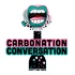The Carbonation Conversation