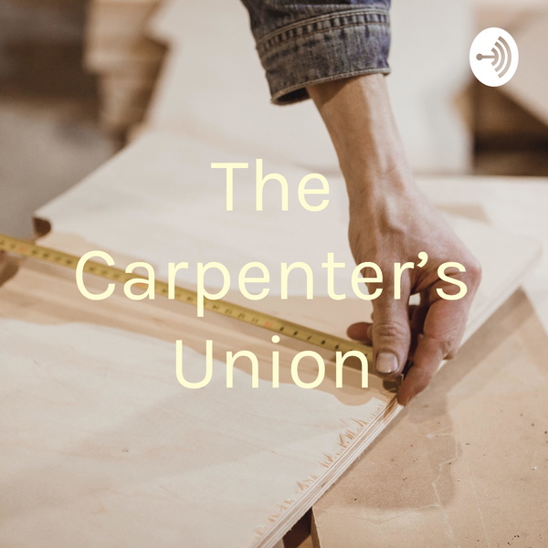 Artwork for The Carpenter's Union