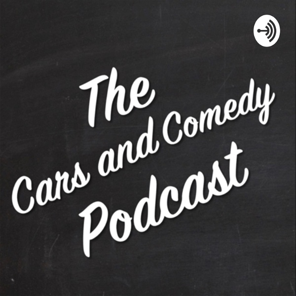 Artwork for The Cars and Comedy Podcast