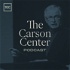 The Carson Center Podcast