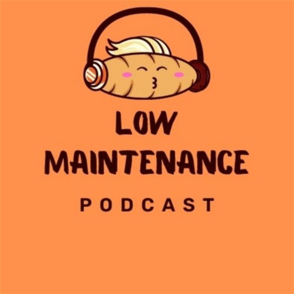 Artwork for Low Maintenance Podcast