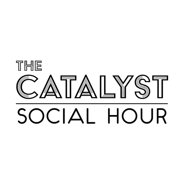 Artwork for The Catalyst Social Hour