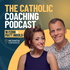 The Catholic Coaching Podcast