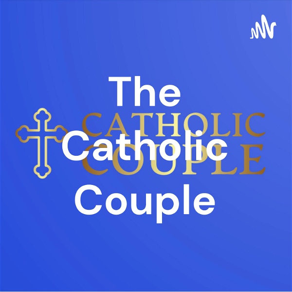 Artwork for The Catholic Couple