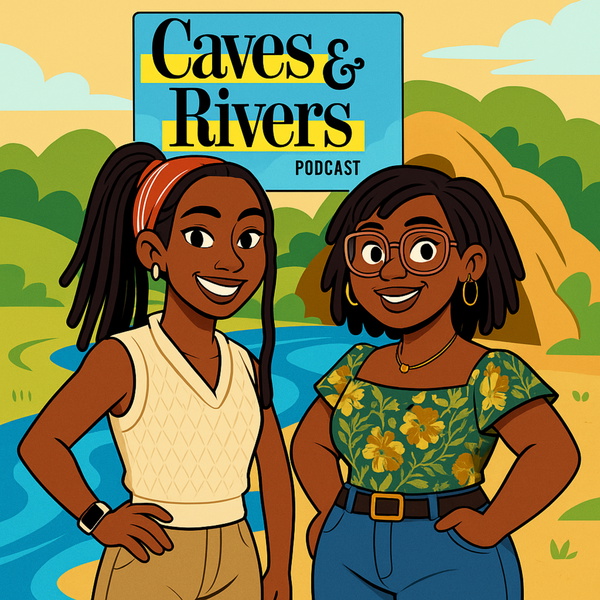 Artwork for The Caves and Rivers Podcast