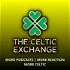 The Celtic Exchange Podcast