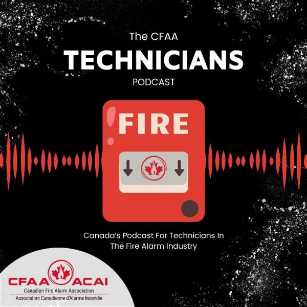 Artwork for The CFAA Fire Alarm Technician’s Podcast