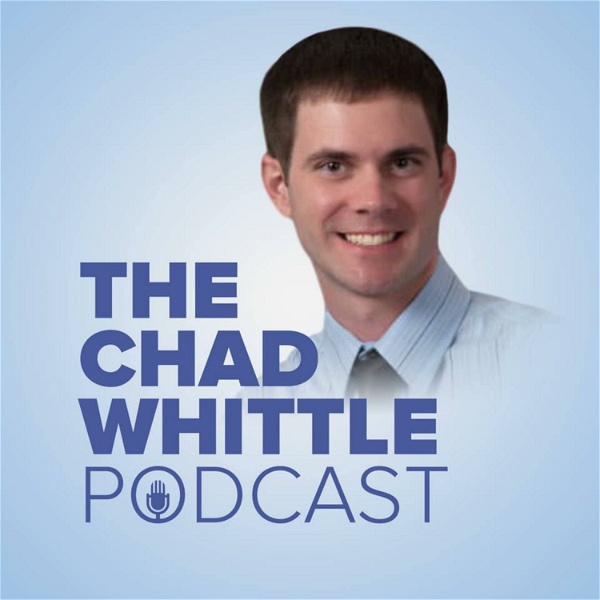 Artwork for The Chad Whittle Podcast