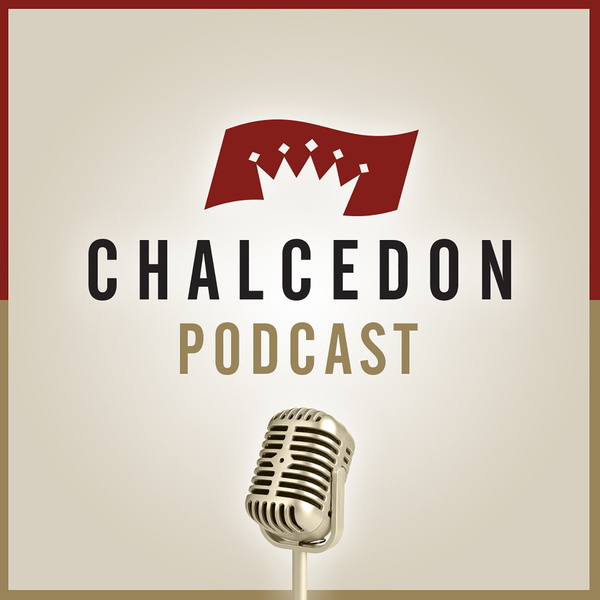 Artwork for The Chalcedon Podcast