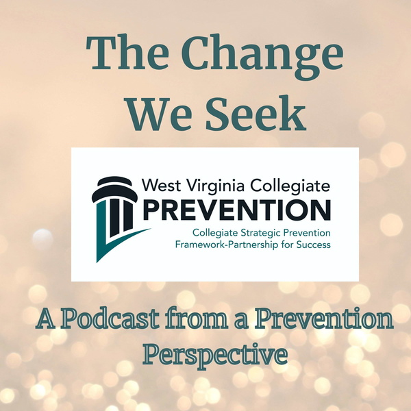 Artwork for The Change We Seek: A Podcast from a Prevention Perspective