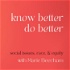 Know Better Do Better