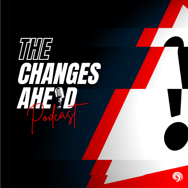Artwork for The Changes Ahead Podcast