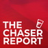 The Chaser Report