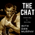 The Chat - with Dan Murphy