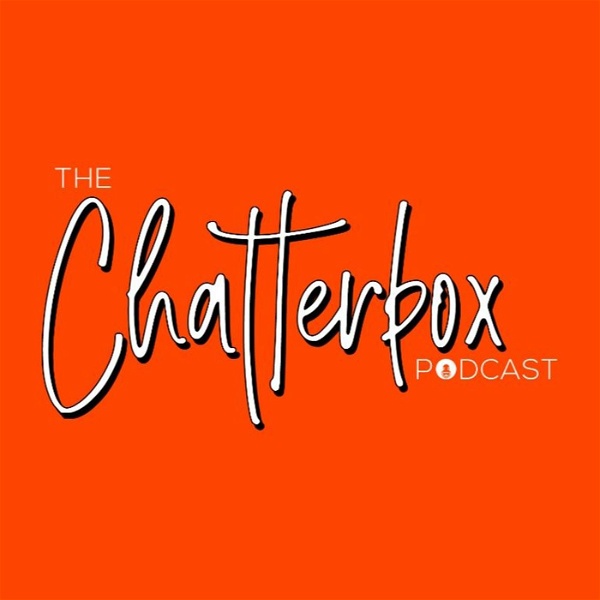 Artwork for The Chatterbox Podcast