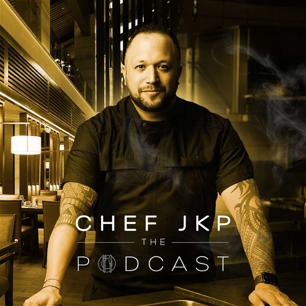 Artwork for The Chef JKP Podcast